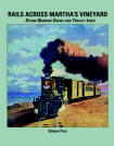 Rails Across Marthas Vineyard - Book